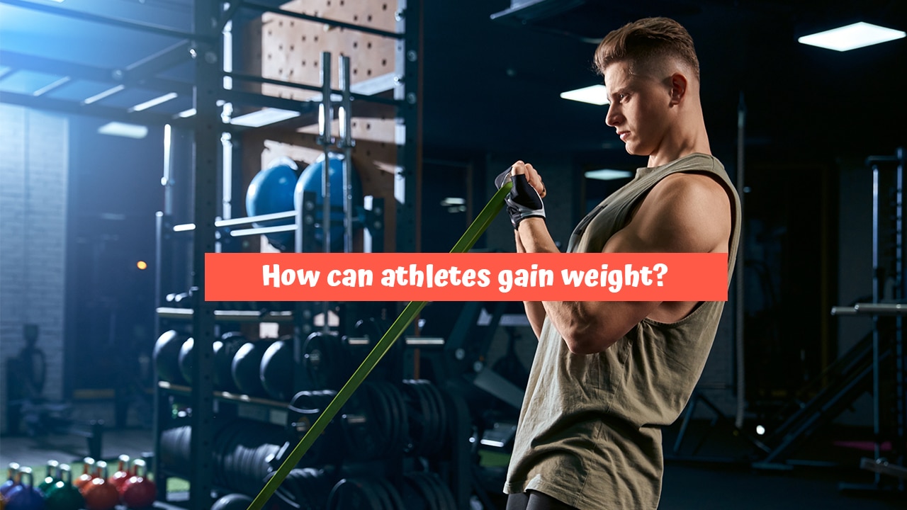 How can athletes gain weight
