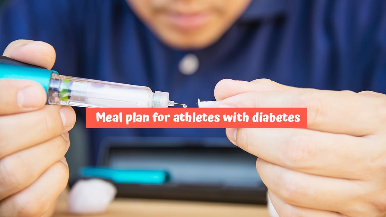 Meal plan for athletes with diabetes