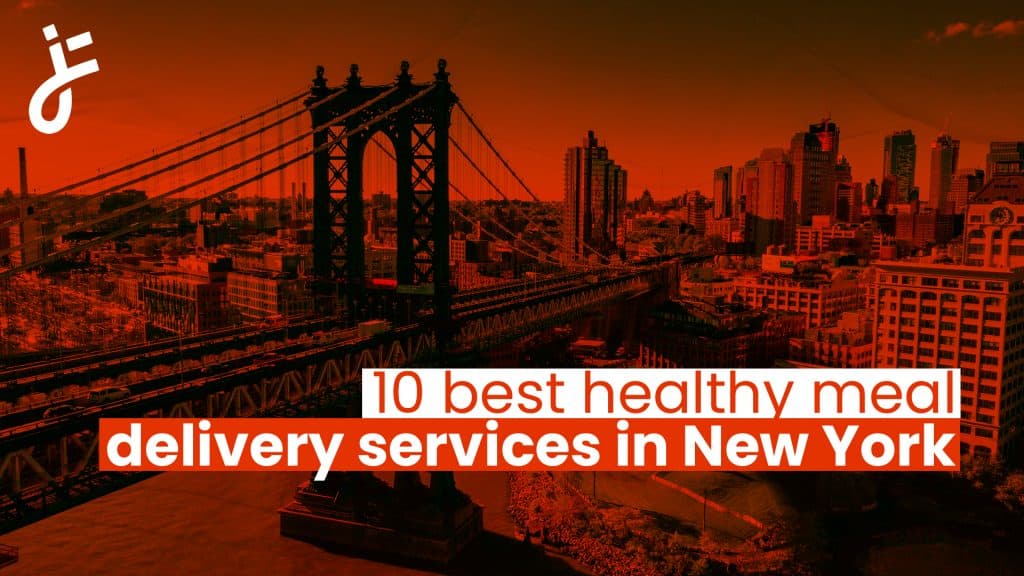 10 Best Healthy Meal Delivery Services in New York