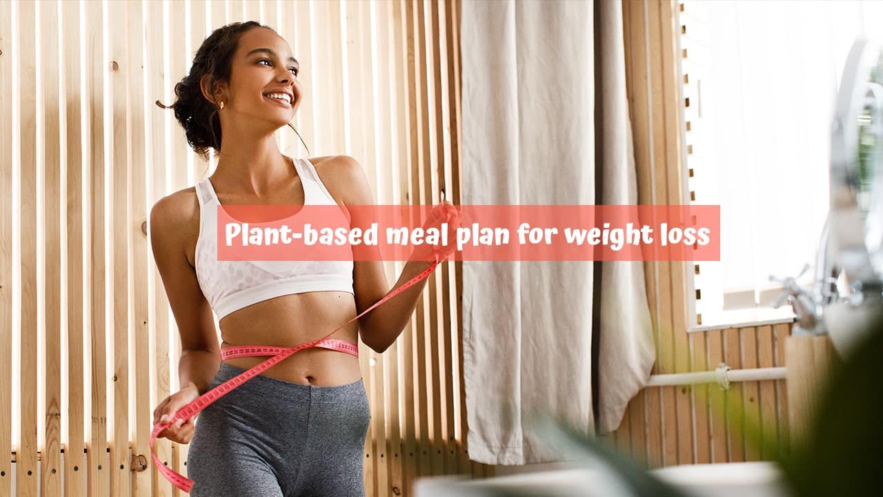 Plant-based meal plan for weight loss