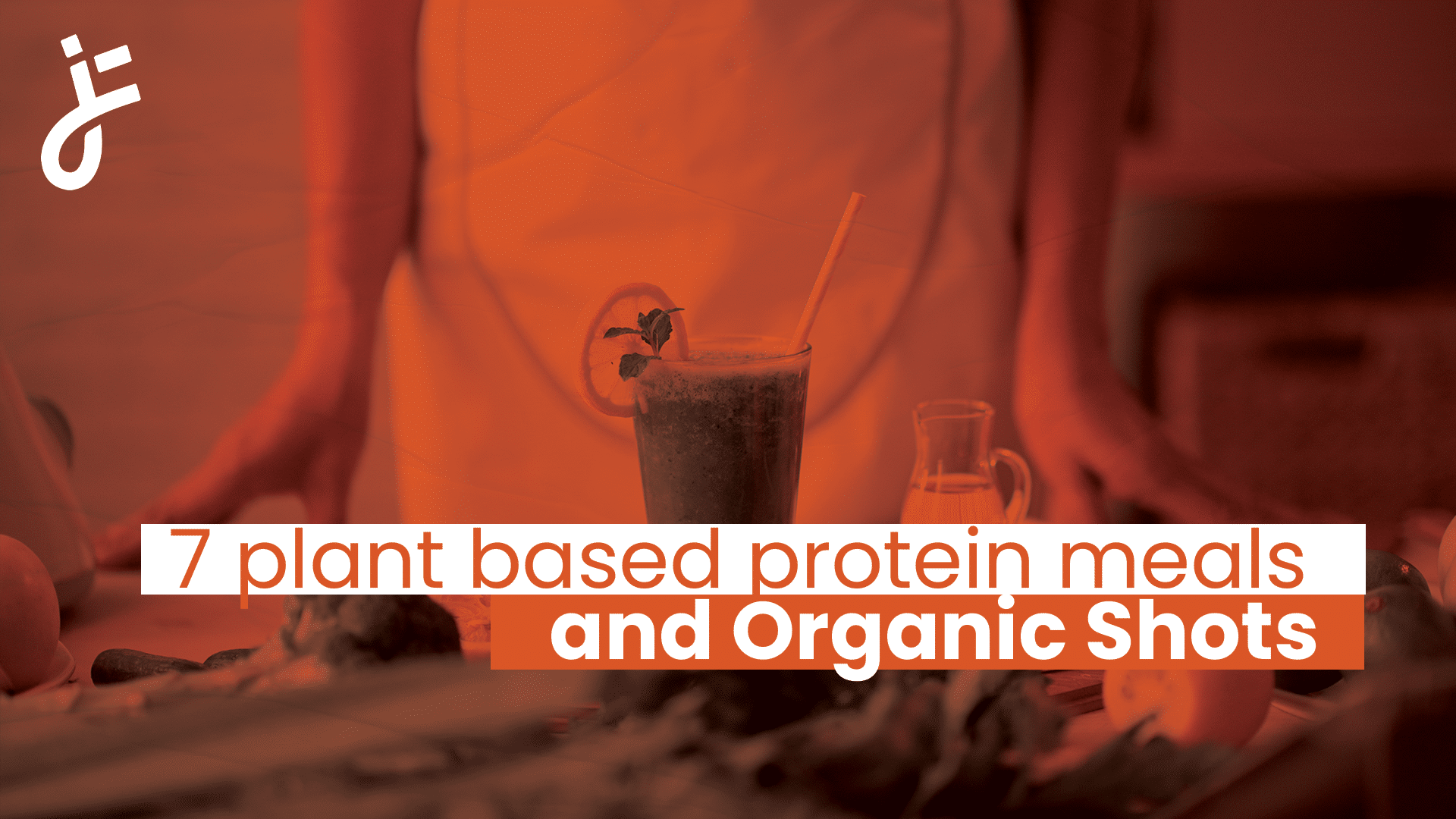 7 plant based protein meals and Organic Shots