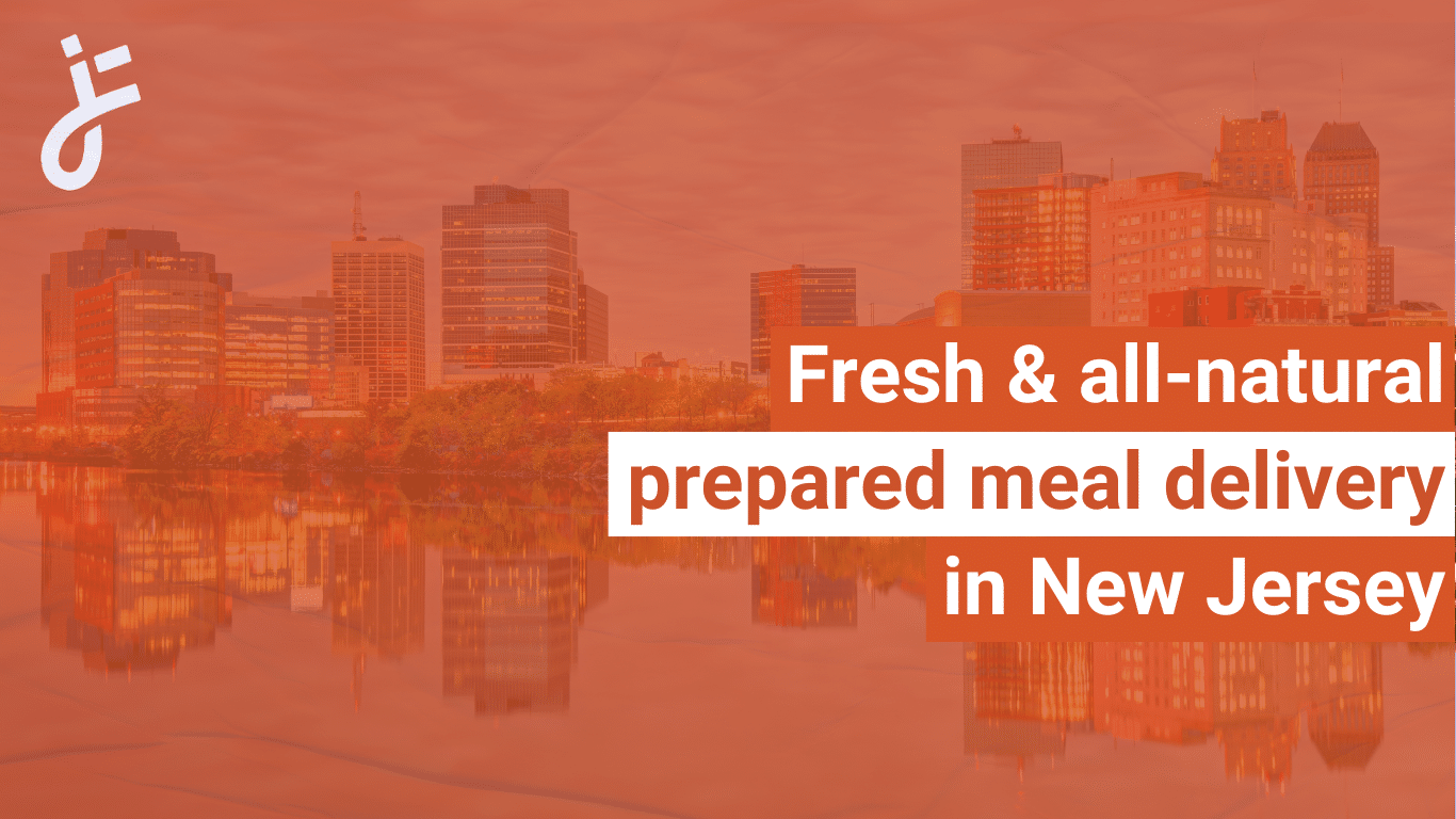 Fresh & all-natural prepared meal delivery in New Jersey
