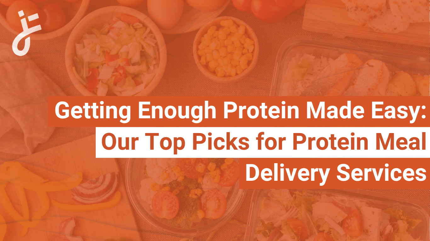 Our Top Picks for Protein Meal Delivery Services