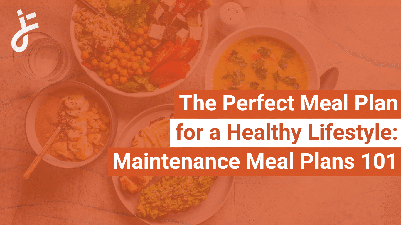 The Perfect Maintenance Meal Plans 101
