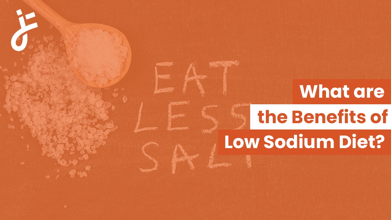 Low Sodium Diets: Benefits and How-to Guide