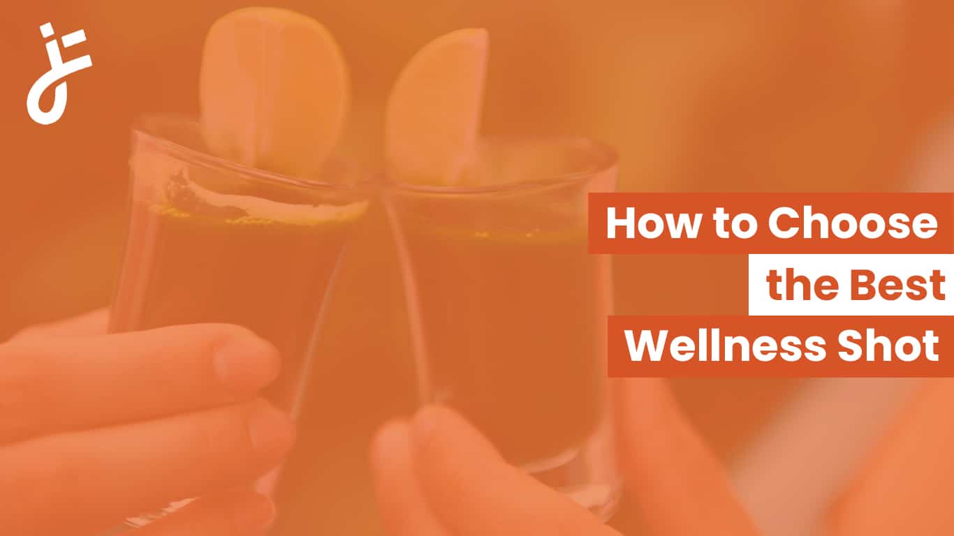 How to Choose the Best Wellness Shot