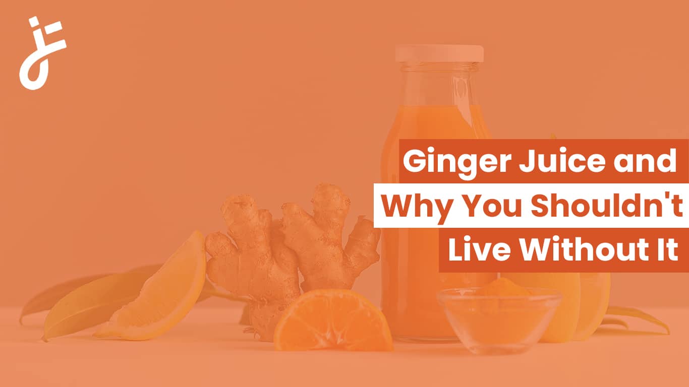 Ginger Juice and Why You Shouldn’t Live Without It