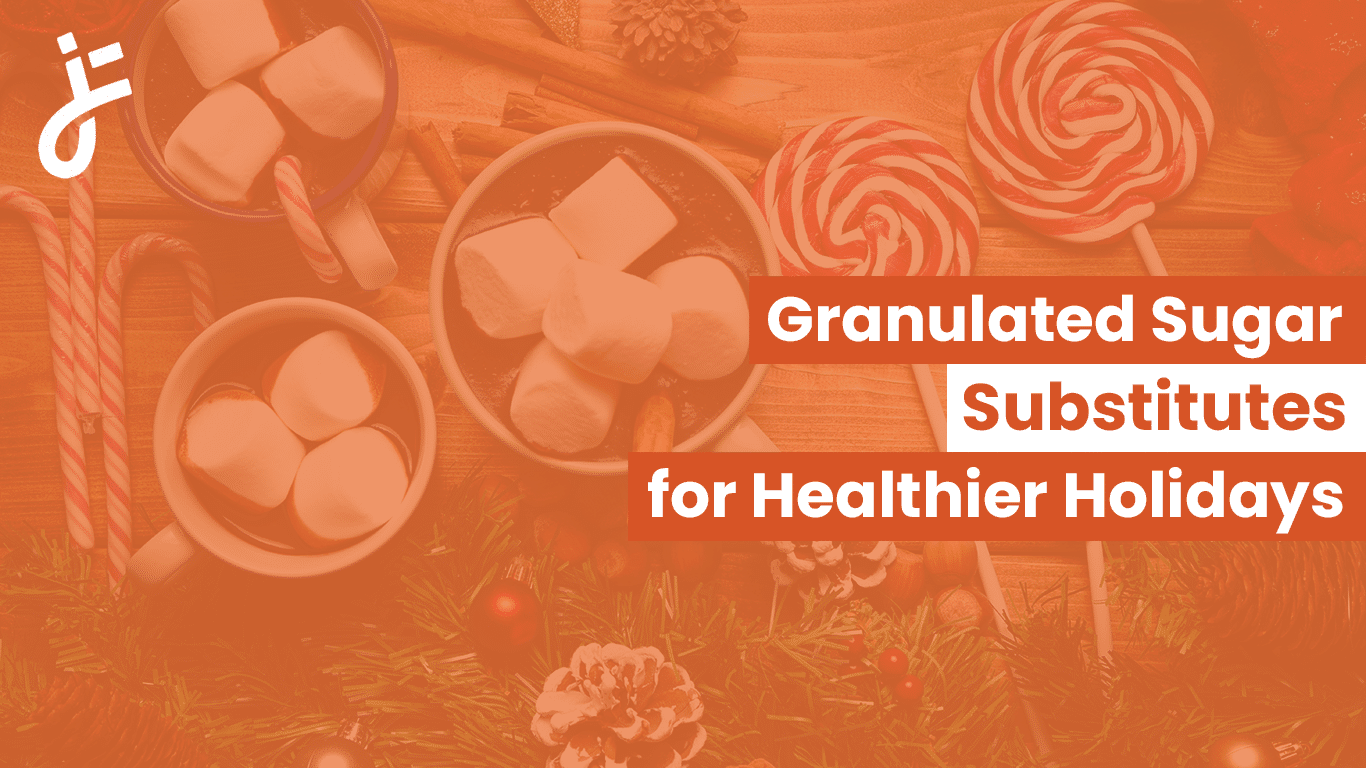 Holidays with Granulated Sugar Substitutes