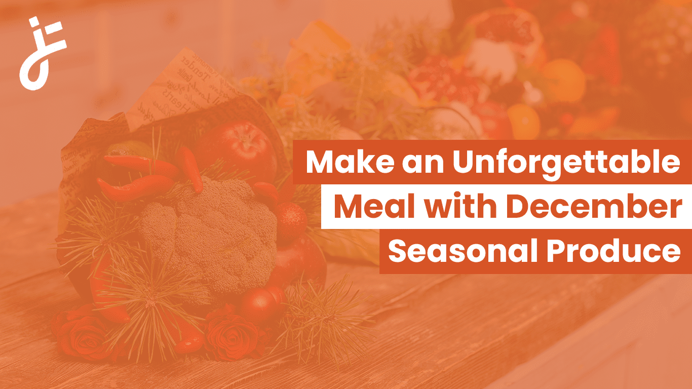 Cooking with December Seasonal Produce