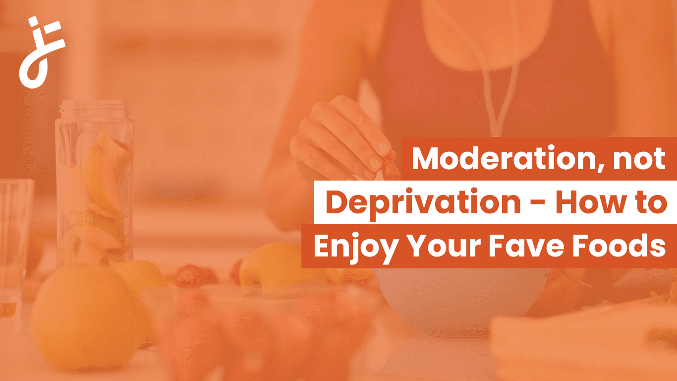 Moderation, not Deprivation