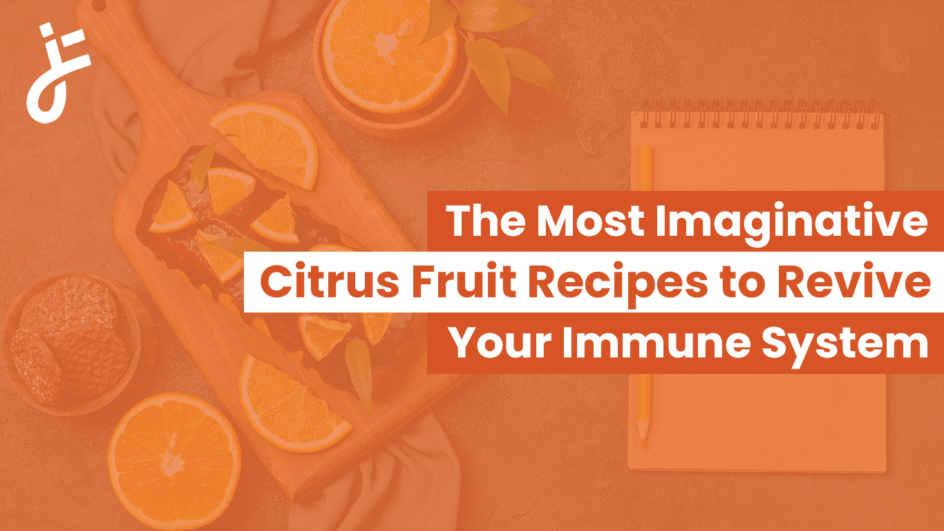 Citrus Fruit Recipes for Your Immune System