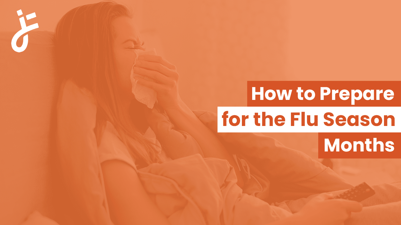 How to Prepare for the Flu Season Months